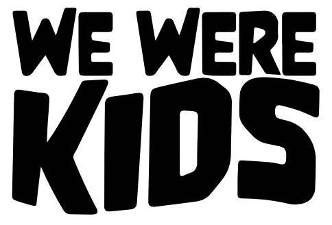 we were kids